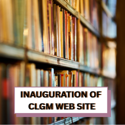 INAUGURATION OF CLGM WEB SITE