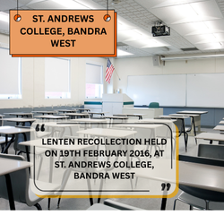 LENTEN RECOLLECTION HELD ON 19TH FEBRUARY 2016, AT ST. ANDREWS COLLEGE, BANDRA WEST